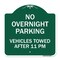Signmission No Overnight Parking Vehicles Towed After 11 Pm, Green & White Alum Sign, 18" x 18", GW-1818-23827 A-DES-GW-1818-23827 - alternate 1